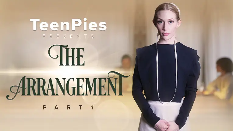 The Arrangement Part 1 - Teen Pies
